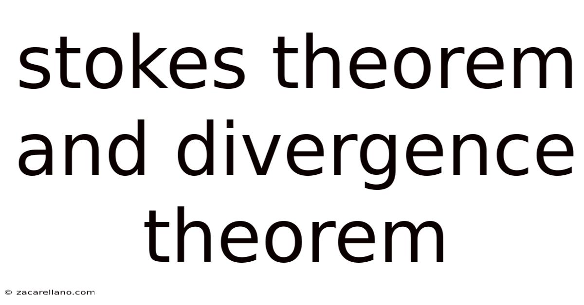 Stokes Theorem And Divergence Theorem