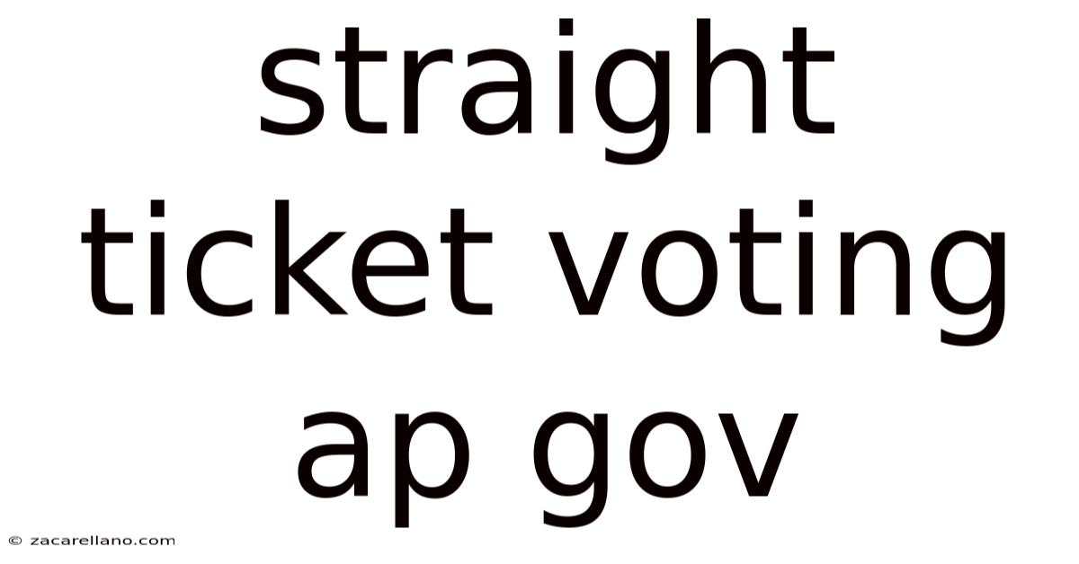 Straight Ticket Voting Ap Gov