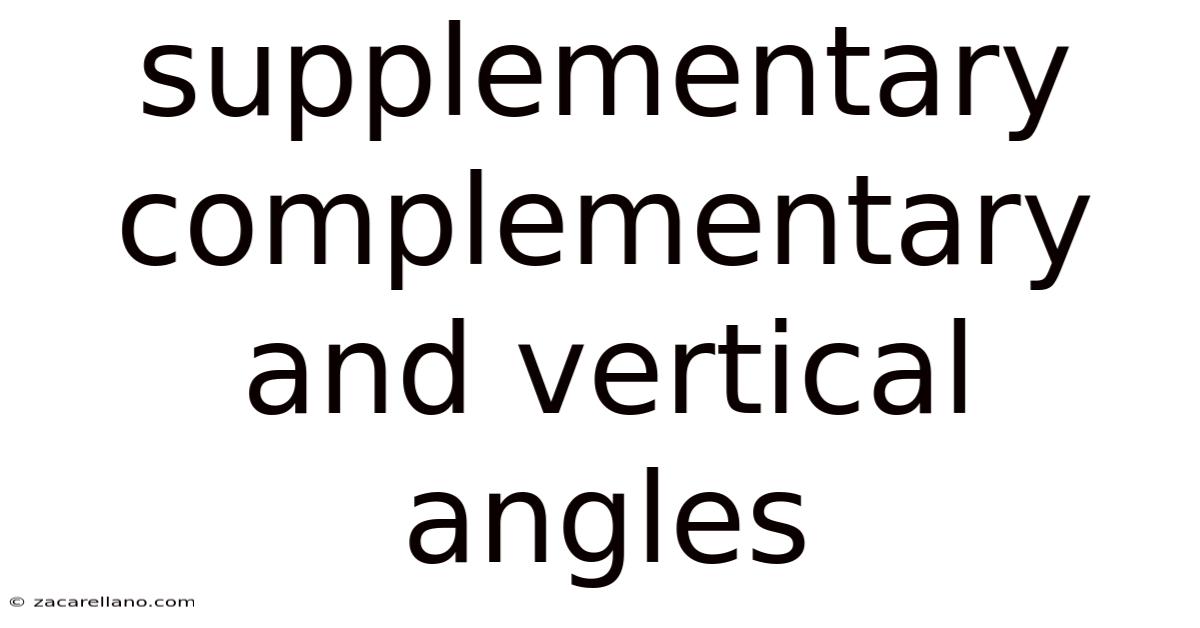 Supplementary Complementary And Vertical Angles