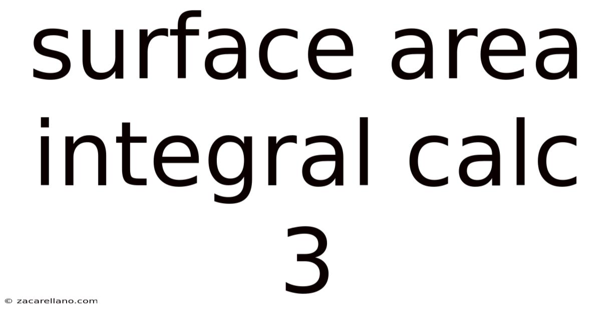 Surface Area Integral Calc 3