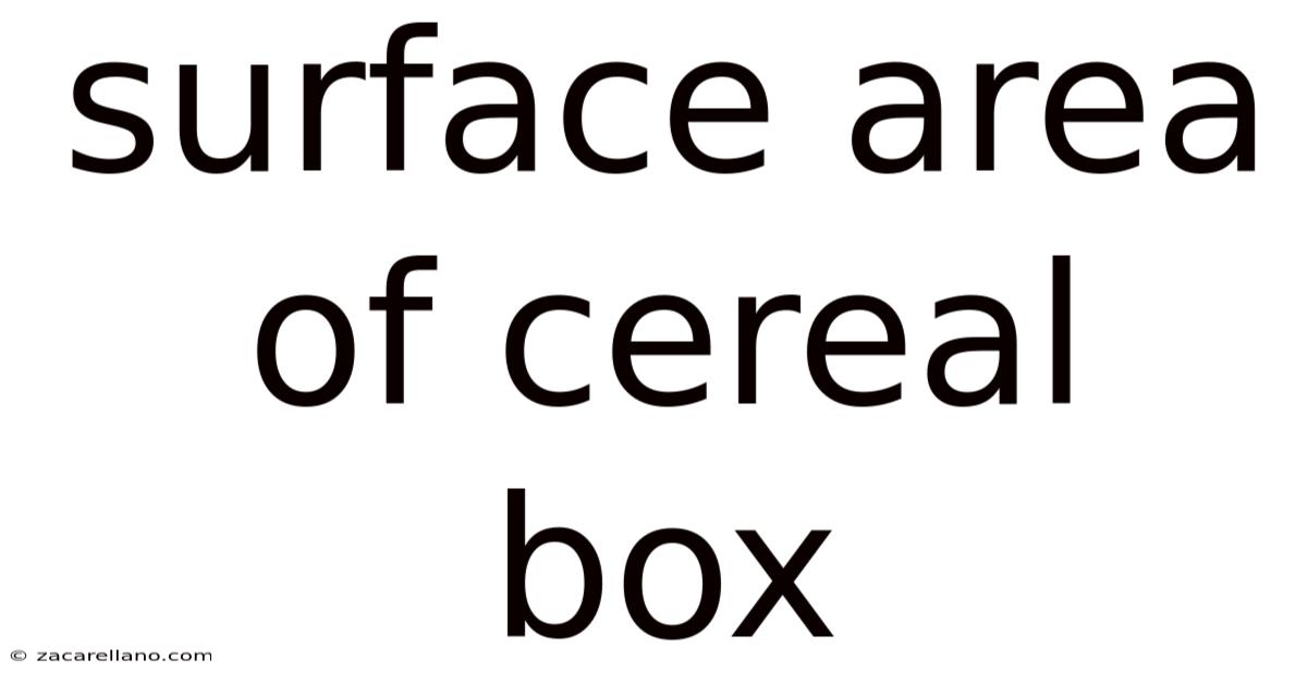 Surface Area Of Cereal Box