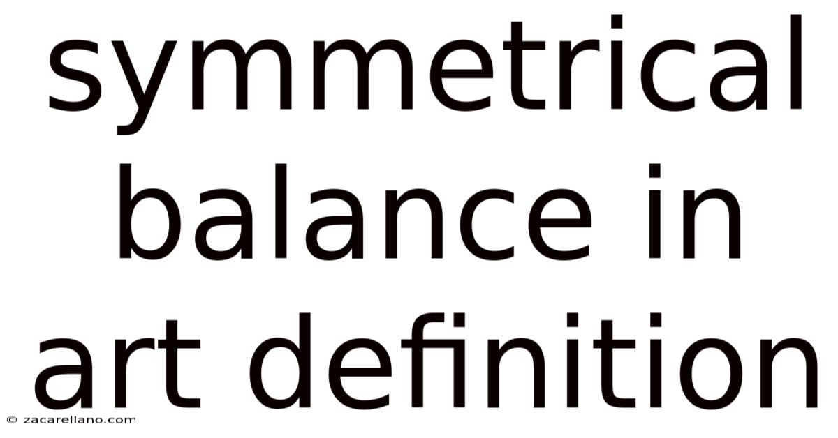 Symmetrical Balance In Art Definition