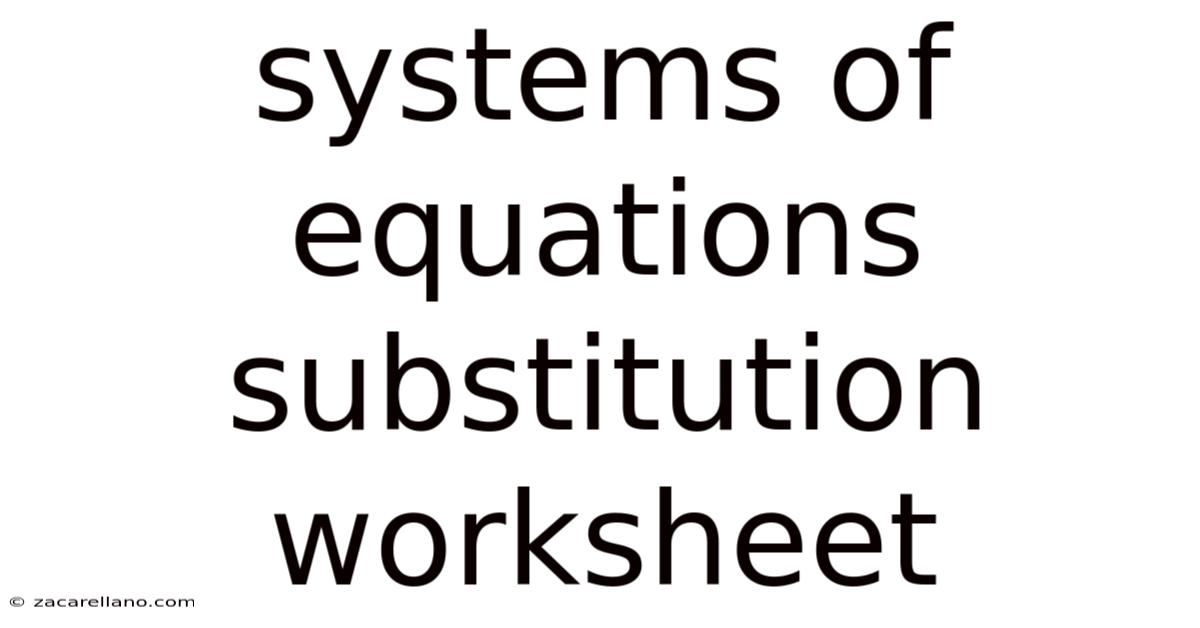 Systems Of Equations Substitution Worksheet