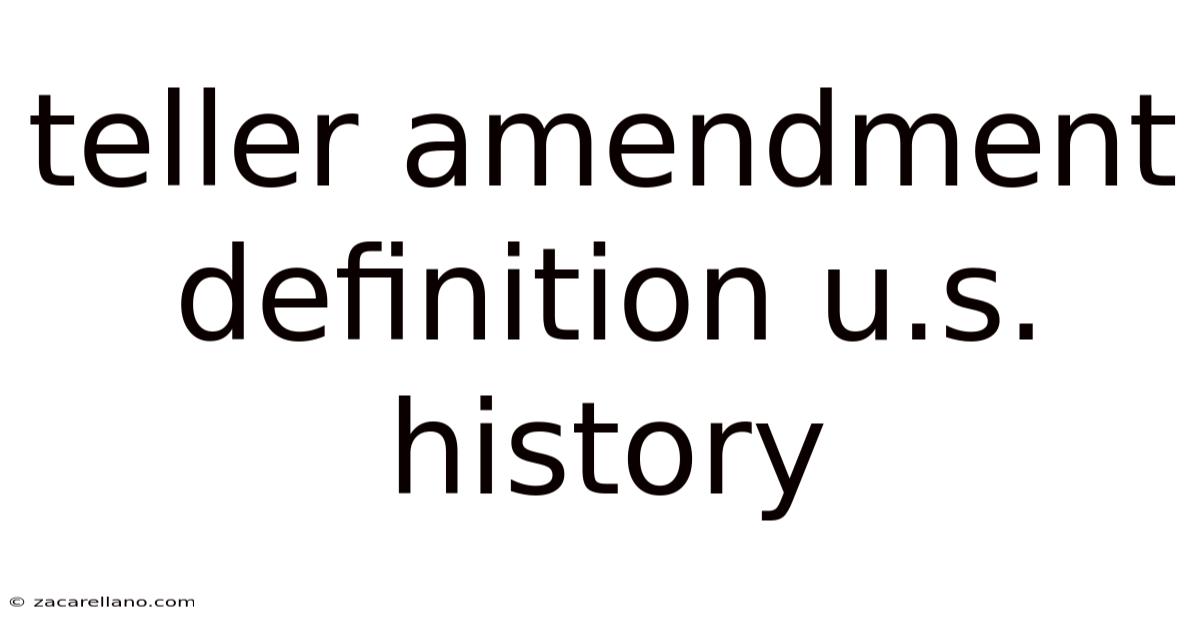 Teller Amendment Definition U.s. History