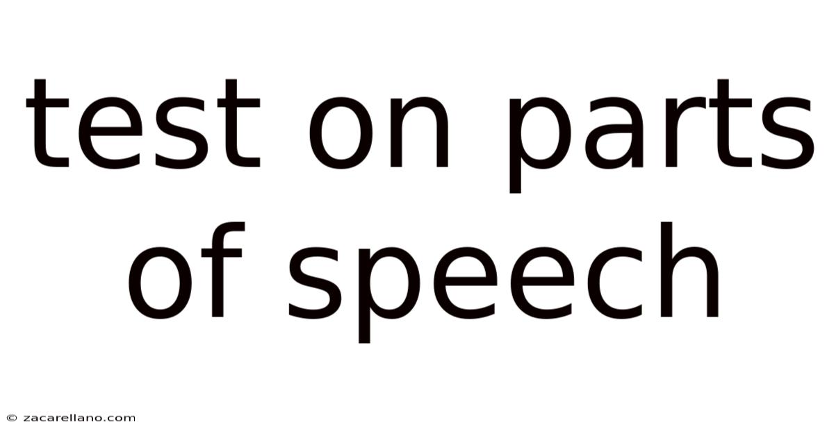 Test On Parts Of Speech
