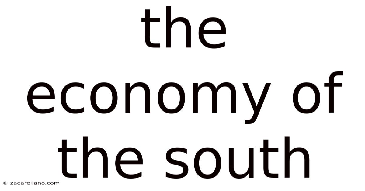 The Economy Of The South