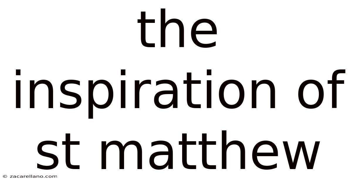 The Inspiration Of St Matthew