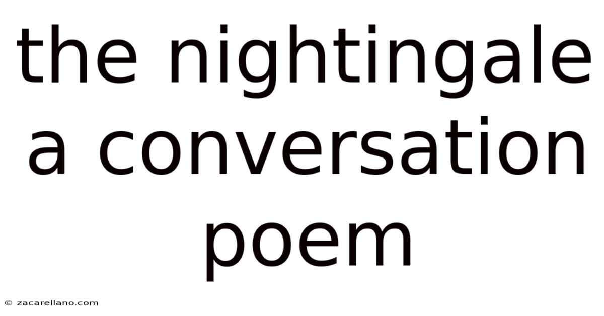 The Nightingale A Conversation Poem