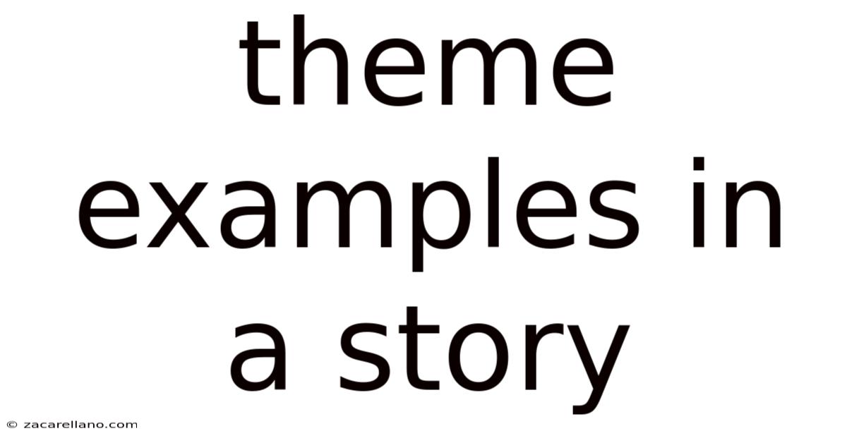 Theme Examples In A Story