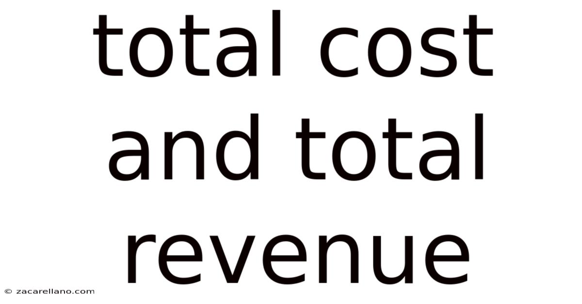 Total Cost And Total Revenue