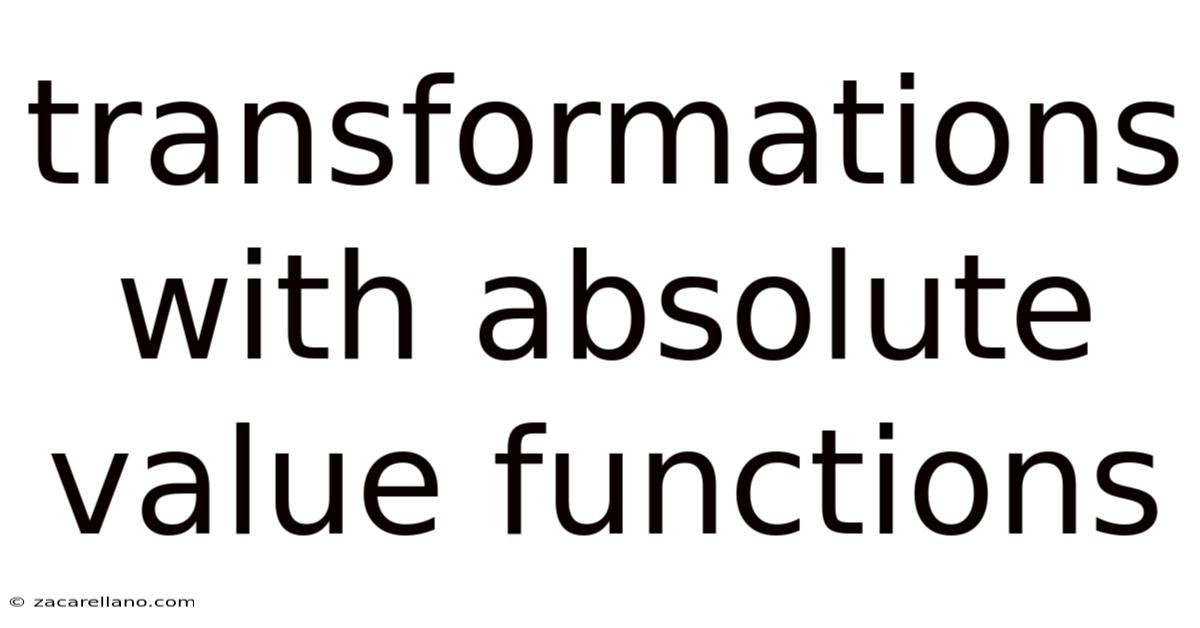 Transformations With Absolute Value Functions