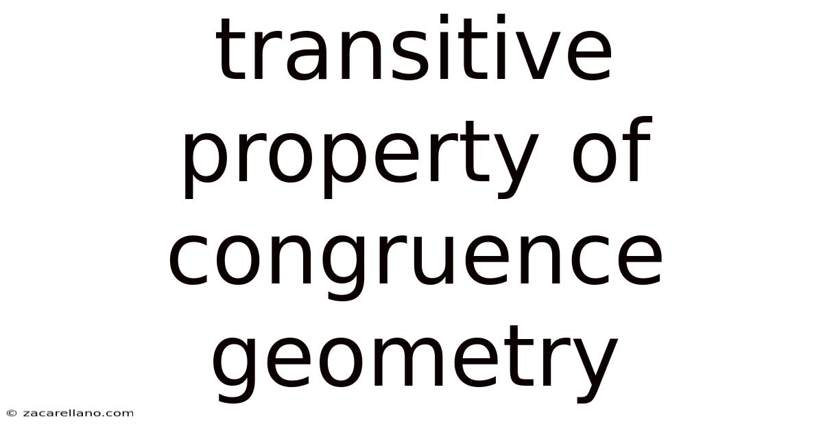 Transitive Property Of Congruence Geometry