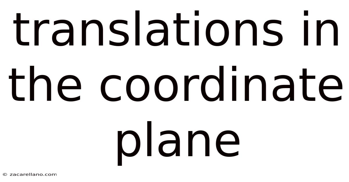 Translations In The Coordinate Plane