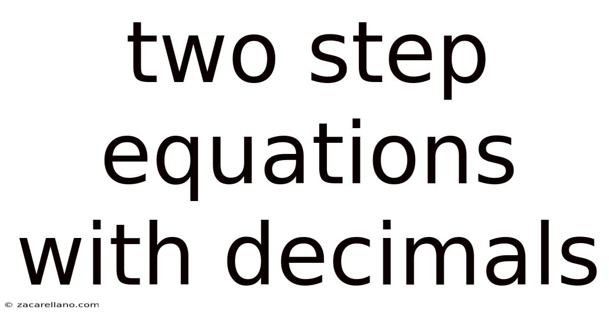 Two Step Equations With Decimals