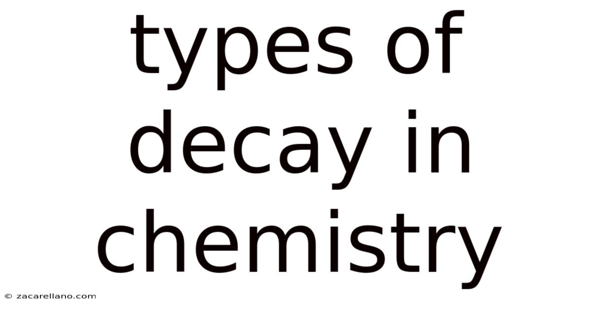 Types Of Decay In Chemistry