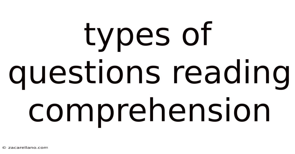 Types Of Questions Reading Comprehension