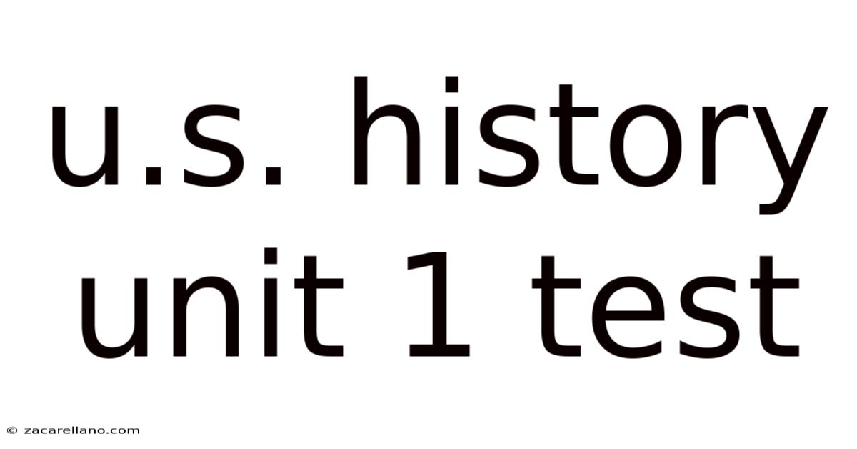 U.s. History Unit 1 Test