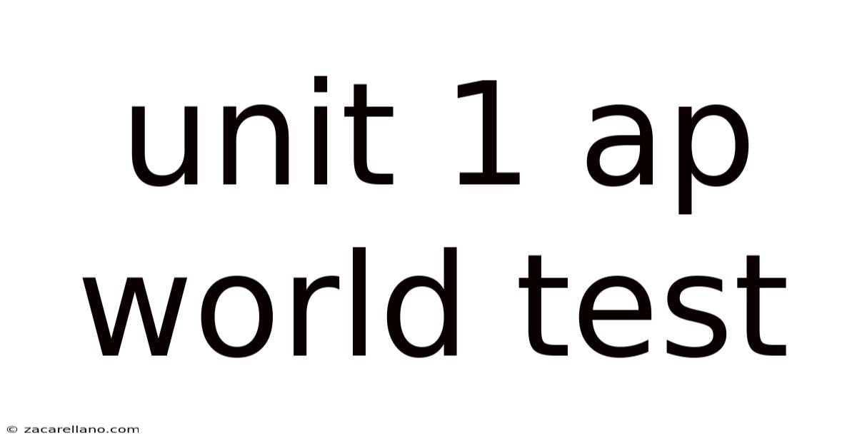 Unit 1 Ap World Test