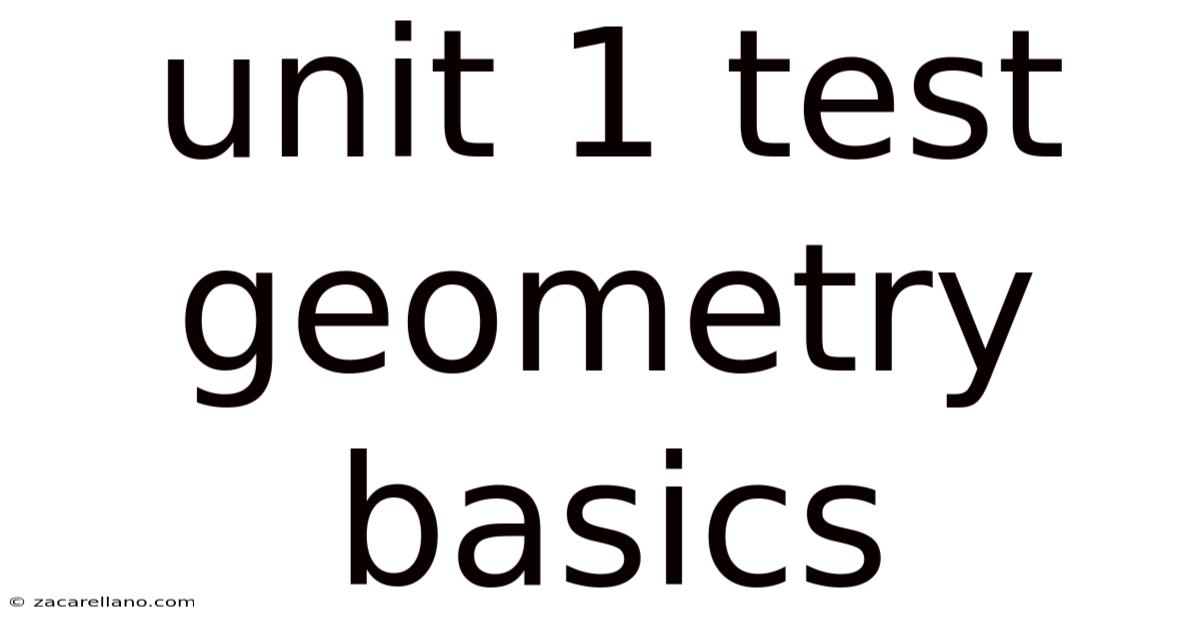Unit 1 Test Geometry Basics