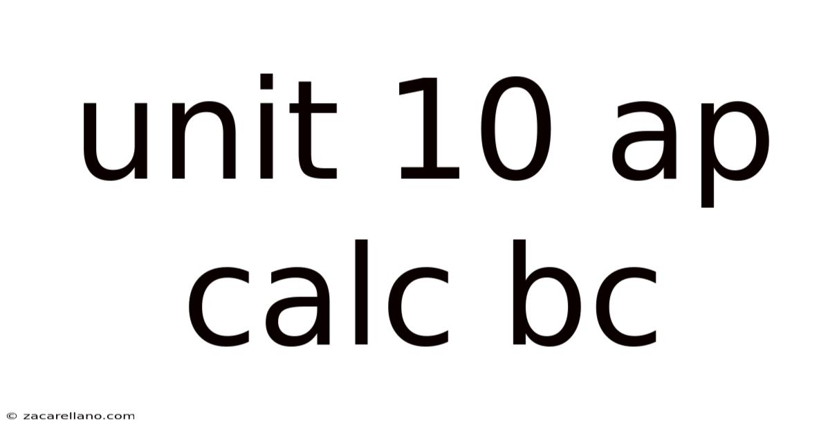 Unit 10 Ap Calc Bc