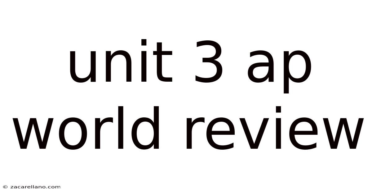 Unit 3 Ap World Review