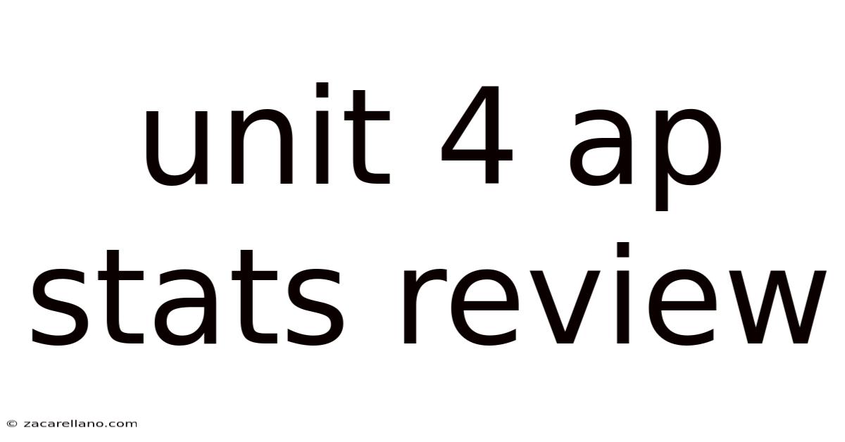 Unit 4 Ap Stats Review