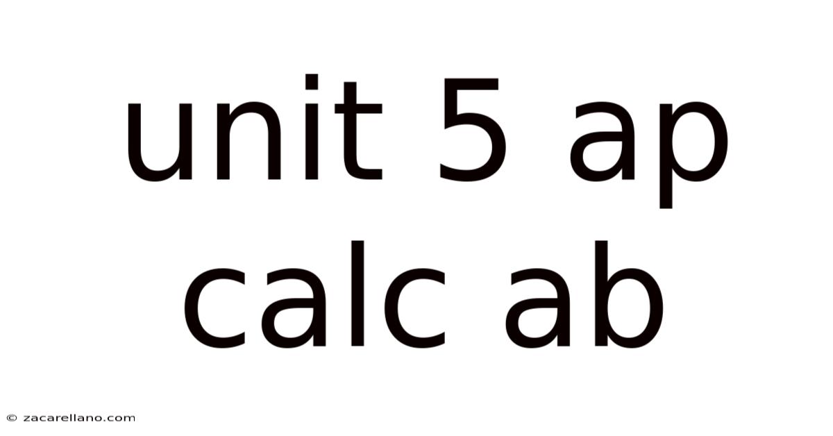 Unit 5 Ap Calc Ab