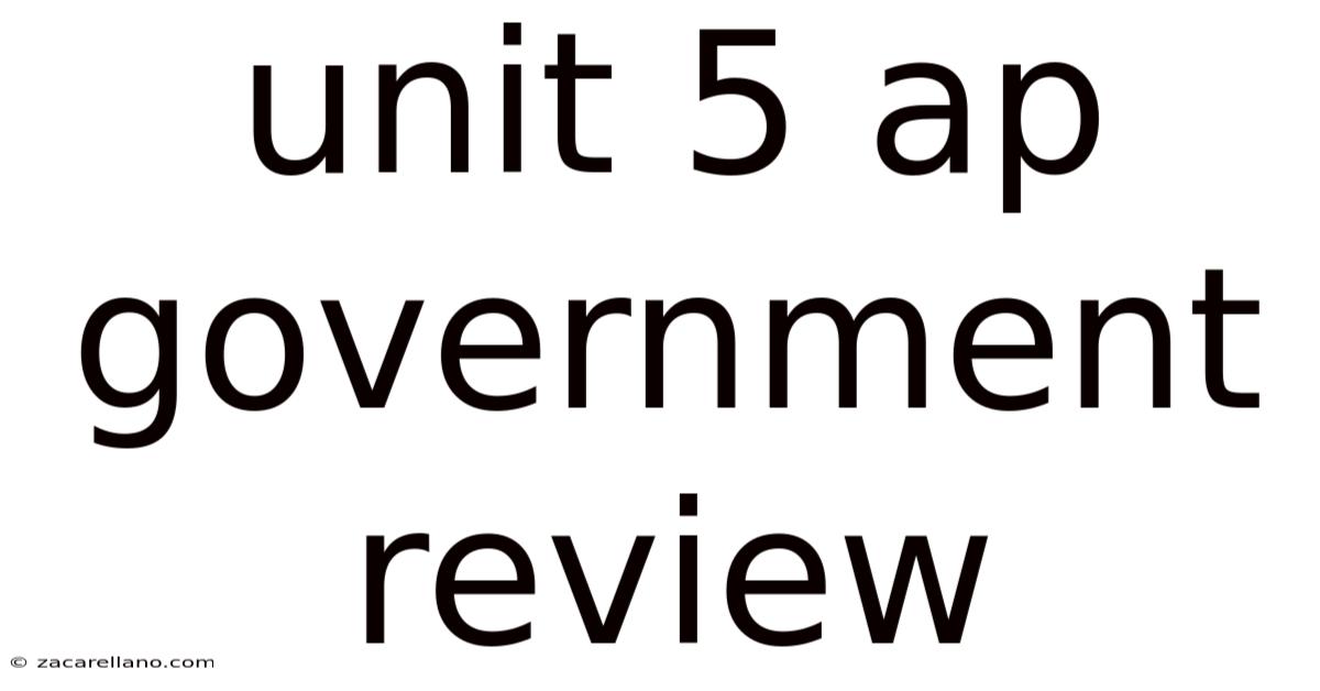 Unit 5 Ap Government Review