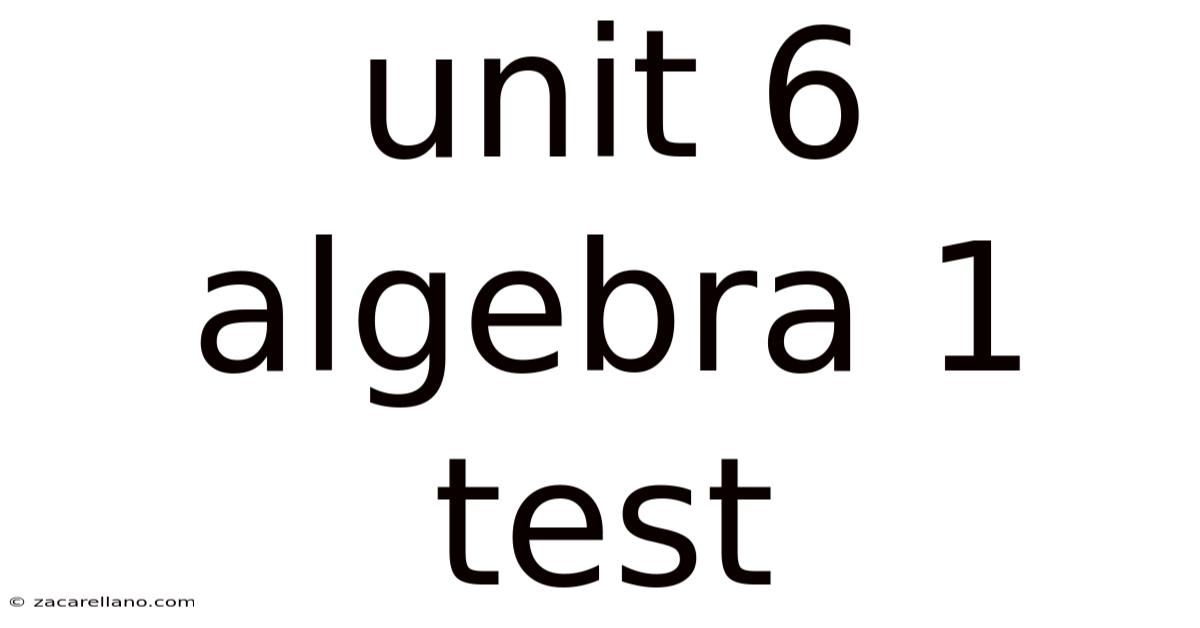 Unit 6 Algebra 1 Test