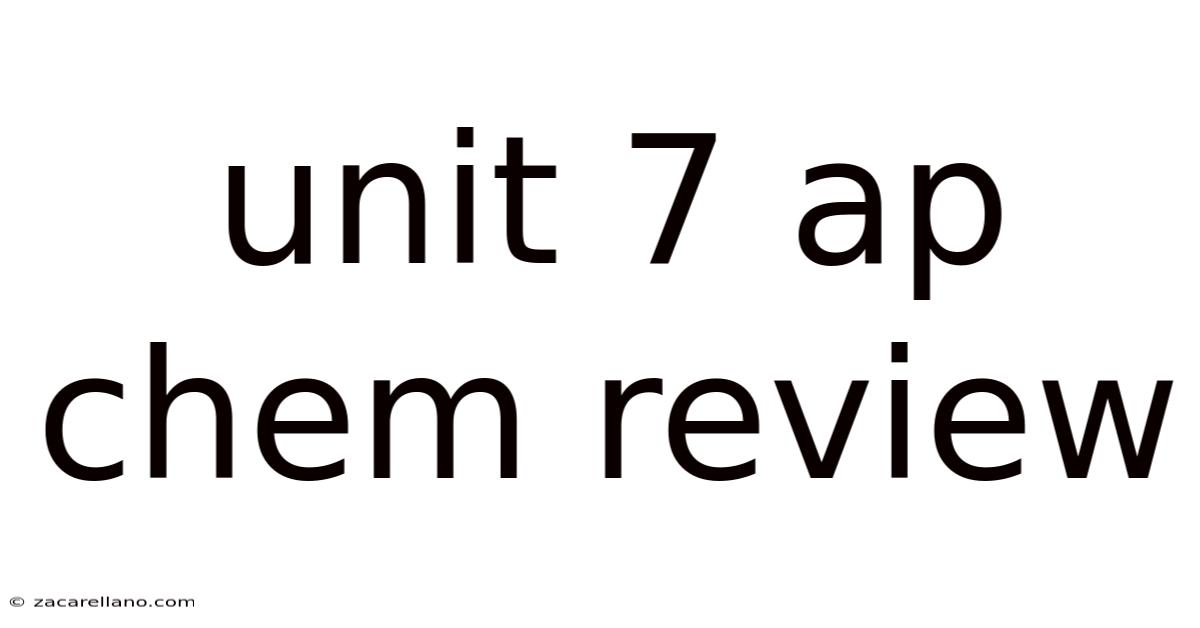 Unit 7 Ap Chem Review
