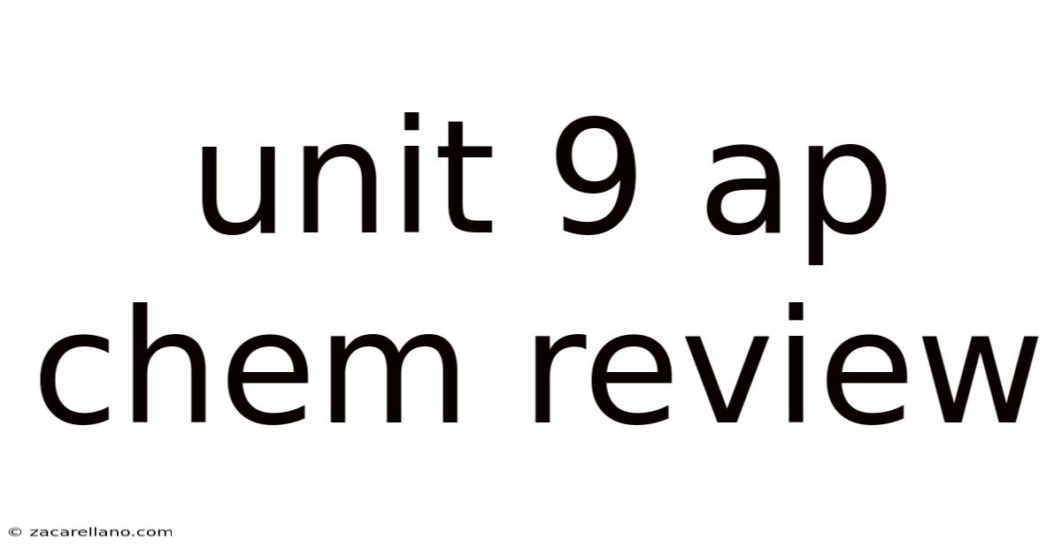 Unit 9 Ap Chem Review
