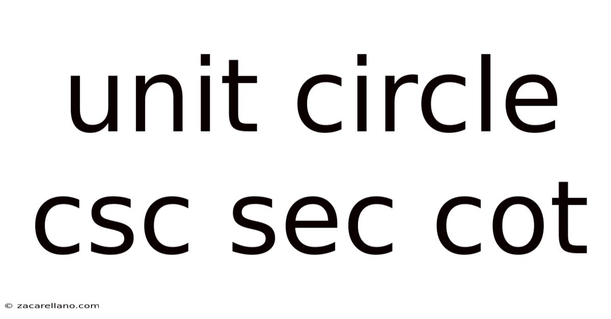 Unit Circle Csc Sec Cot