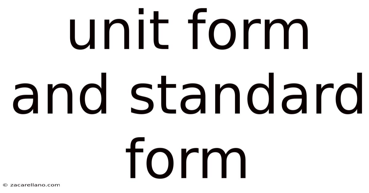 Unit Form And Standard Form