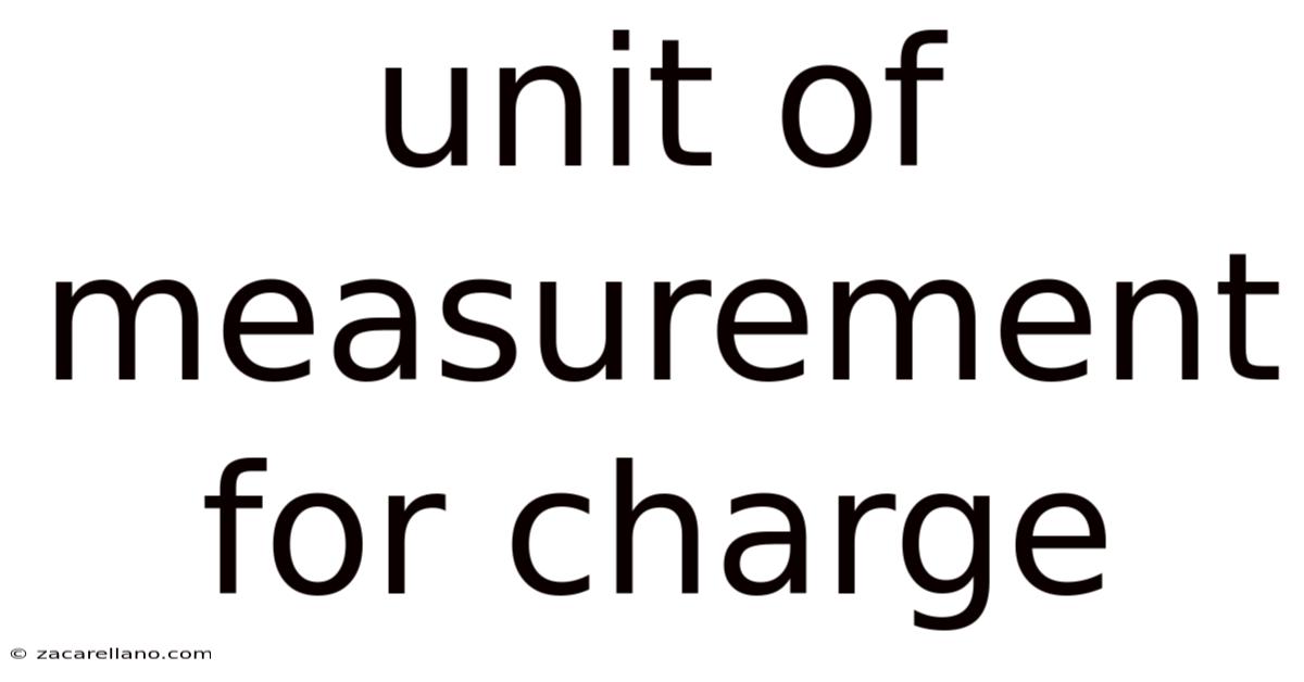 Unit Of Measurement For Charge