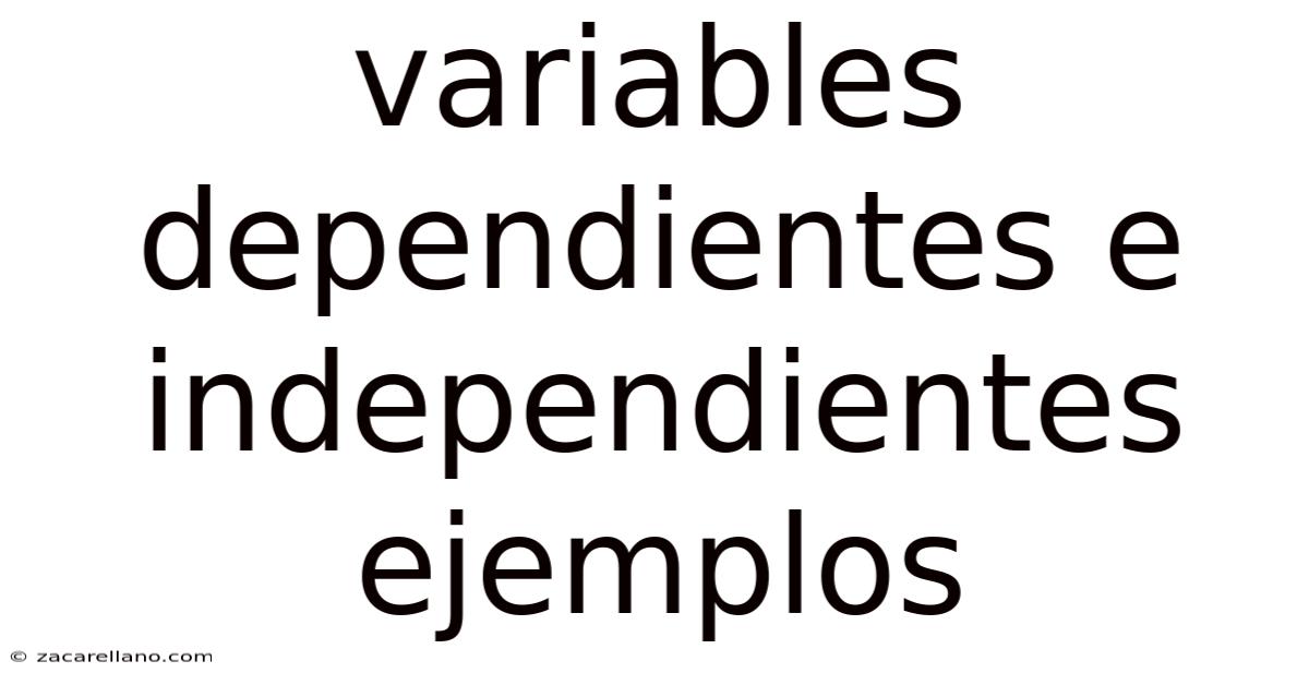 Variables Dependientes E Independientes Ejemplos