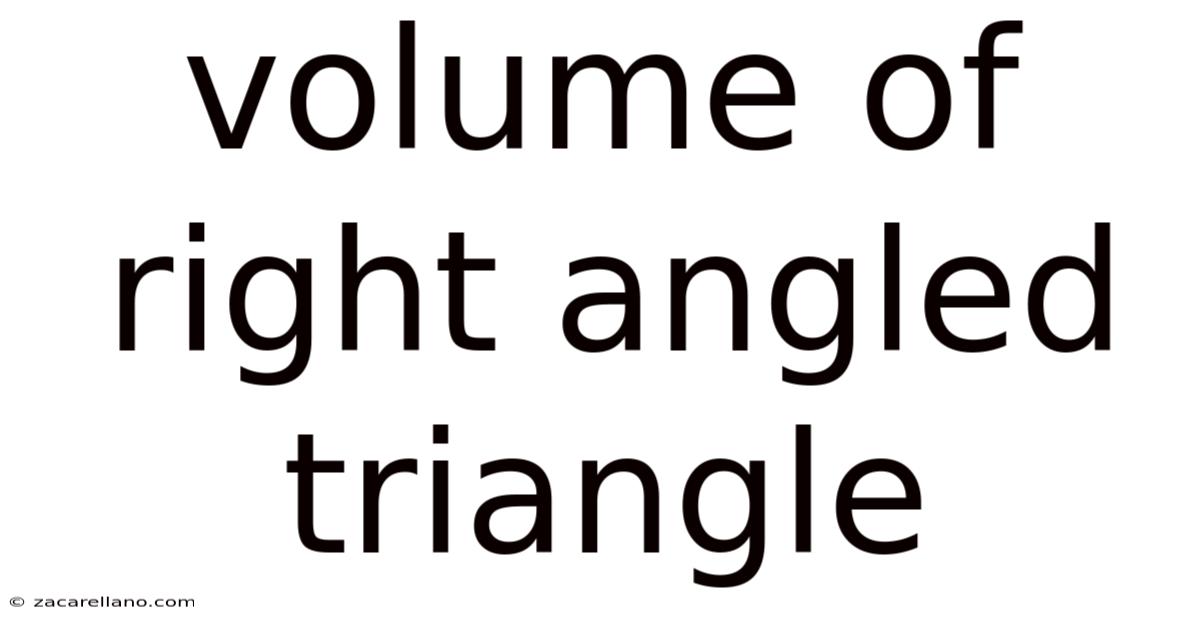 Volume Of Right Angled Triangle