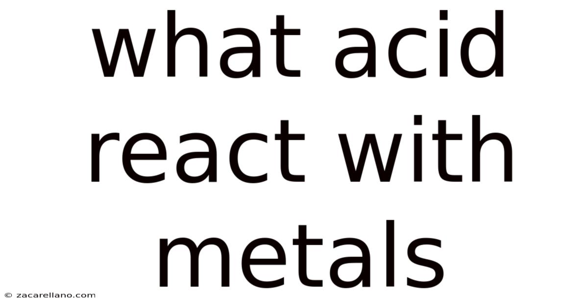 What Acid React With Metals