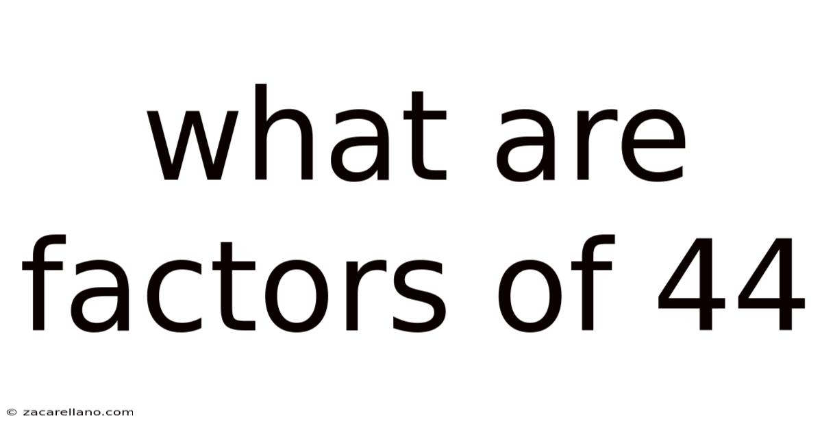 What Are Factors Of 44