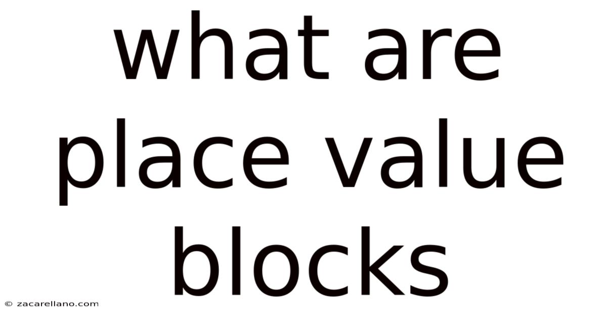 What Are Place Value Blocks