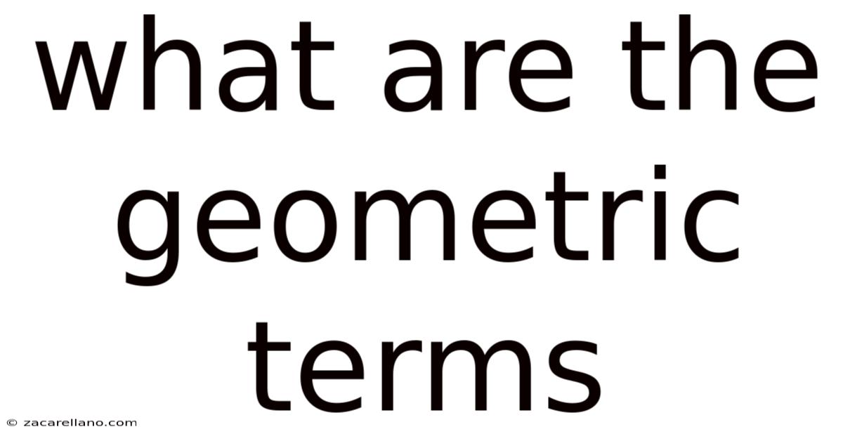 What Are The Geometric Terms