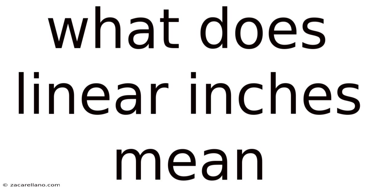 What Does Linear Inches Mean