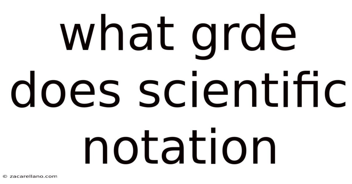 What Grde Does Scientific Notation