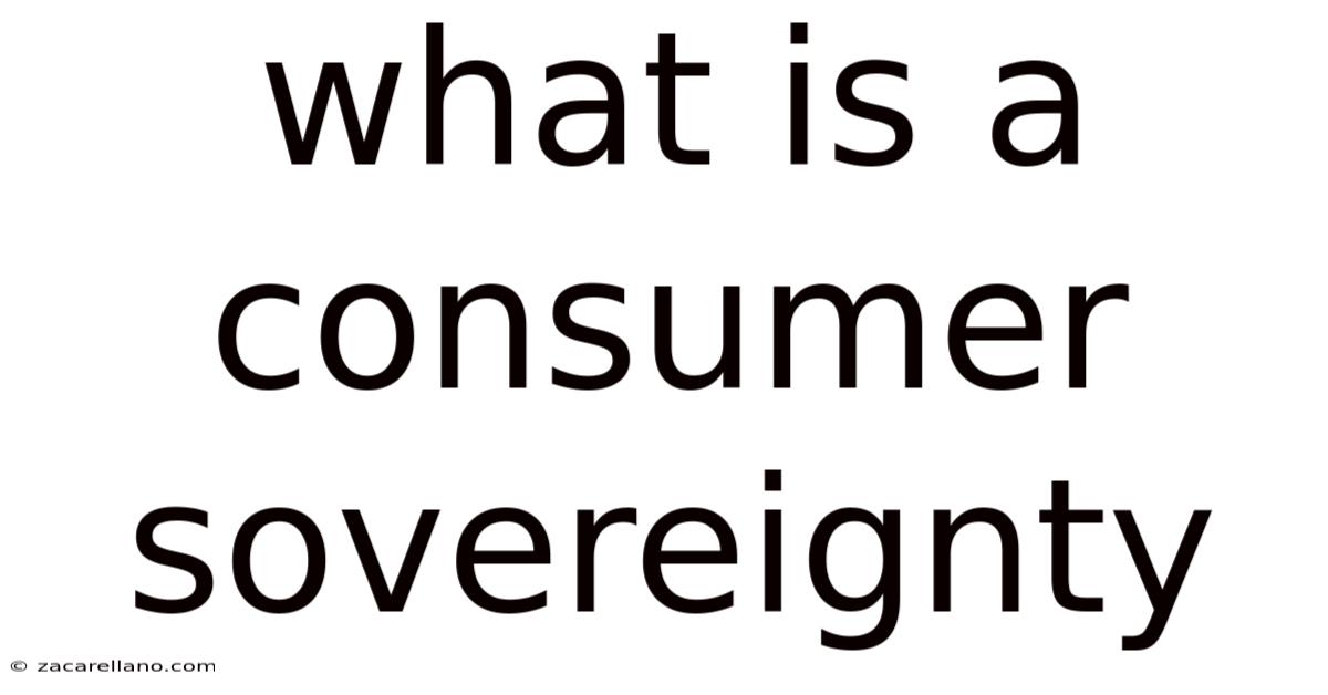 What Is A Consumer Sovereignty
