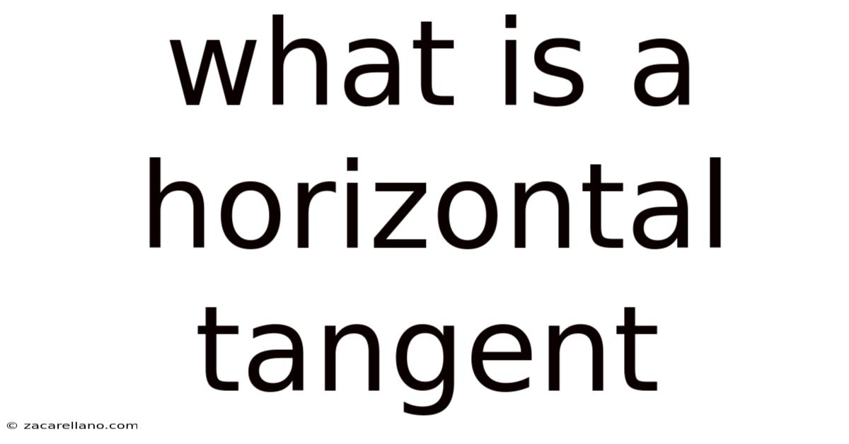 What Is A Horizontal Tangent