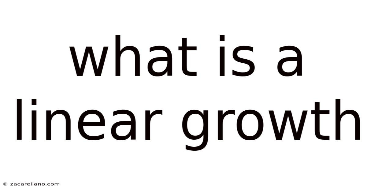 What Is A Linear Growth