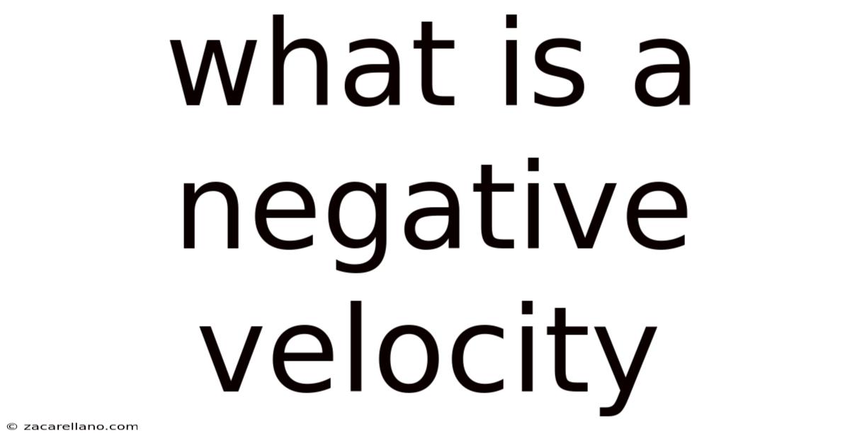 What Is A Negative Velocity