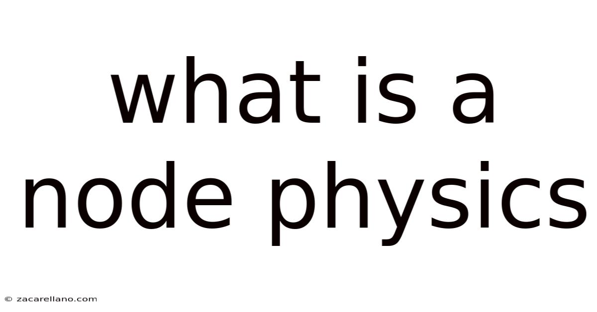 What Is A Node Physics