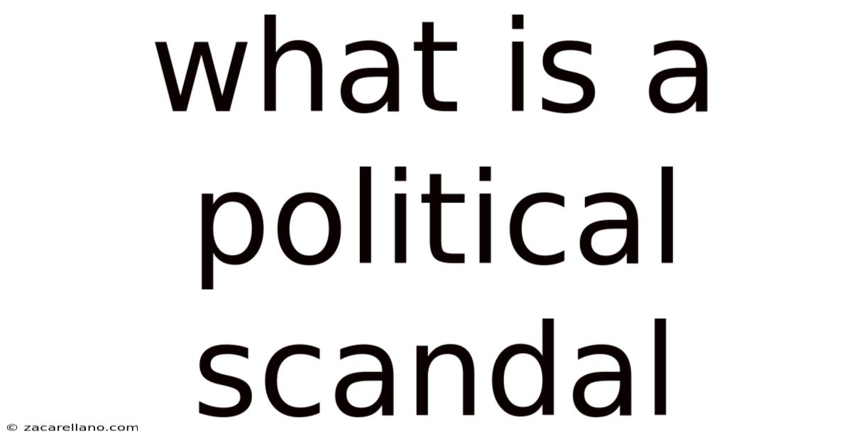 What Is A Political Scandal