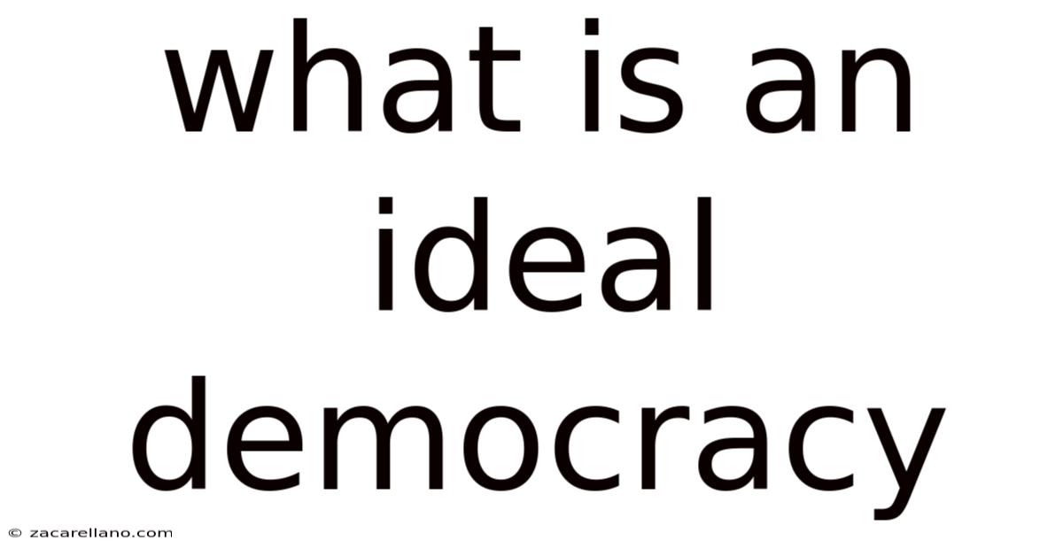 What Is An Ideal Democracy