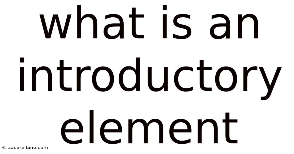 What Is An Introductory Element
